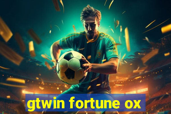 gtwin fortune ox